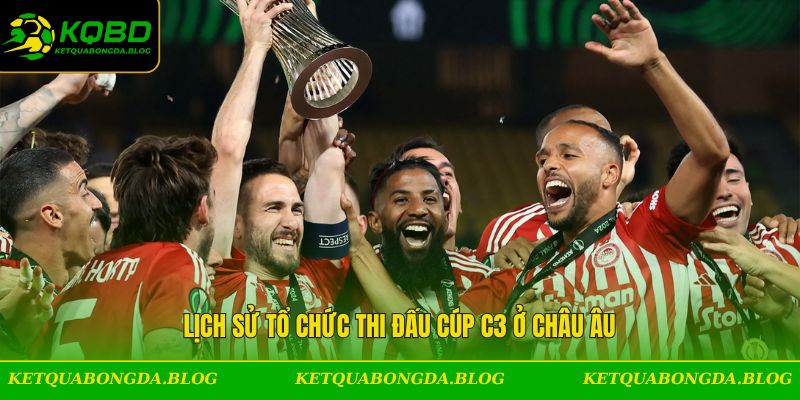 Lịch sử tổ chức thi đấu cúp C3 ở châu Âu