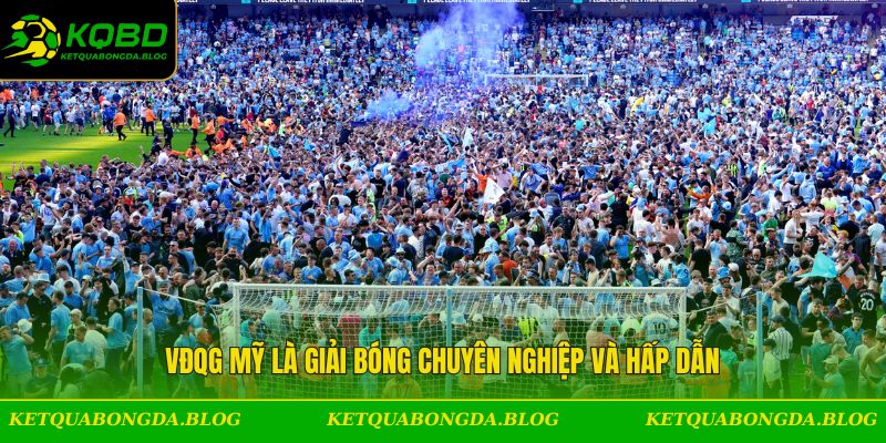 VĐQG Mỹ là giải bóng chuyên nghiệp và hấp dẫn